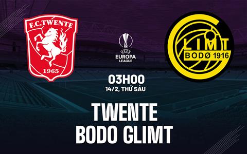 Nhận định bóng đá Twente vs Bodo Glimt 3h00 ngày 14/2 (Europa League 2024/25)