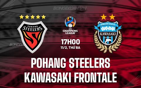 Nhận định Pohang Steelers vs Kawasaki Frontale 17h00 ngày 11/2 (AFC Champions League Elite 2024/25)