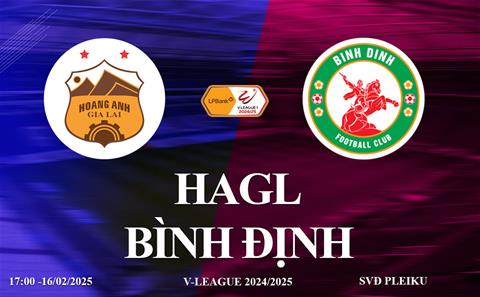 Trực tiếp VTV5 HAGL vs Bình Định link xem V-League hôm nay 16/2/2025