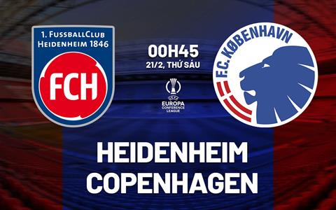Nhận định Heidenheim vs Copenhagen (00h45 ngày 21/2): Làm khó chủ nhà