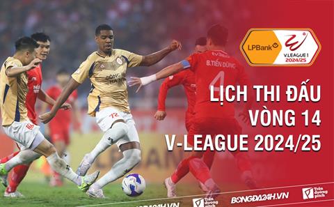 Lịch thi đấu vòng 14 V-League 2024/25: Lượt về kịch tính