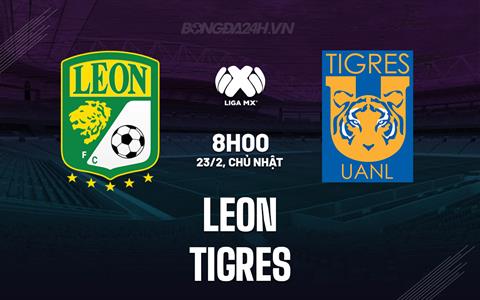 Nhận định - dự đoán Leon vs Tigres 8h00 ngày 23/2 (VĐQG Mexico 2024/25)