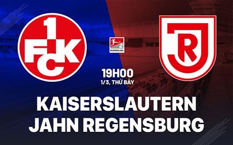 Nhận định Kaiserslautern vs Jahn Regensburg 19h00 ngày 1/3 (Hạng 2 Đức 2024/25)