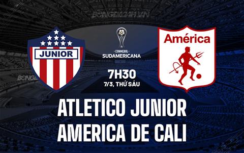 Nhận định Atletico Junior vs America de Cali 7h30 ngày 5/3 (Copa Sudamericana 2025)