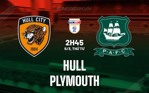 Nhận định Hull vs Plymouth 2h45 ngày 5/3 (Hạng nhất Anh 2024/25)