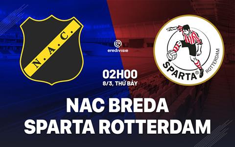 Nhận định NAC Breda vs Sparta Rotterdam 2h00 ngày 8/3 (VĐQG Hà Lan 2024/25)