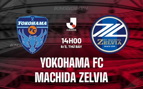 Nhận định Yokohama FC vs Machida Zelvia 14h00 ngày 8/3 (VĐQG Nhật Bản 2025)