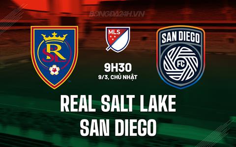 Nhận định Real Salt Lake vs San Diego 9h30 ngày 9/3 (Nhà nghề Mỹ 2025)