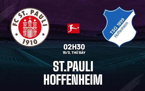 Nhận định St. Pauli vs Hoffenheim (02h30 ngày 15/3): Gắng thoát cửa tử
