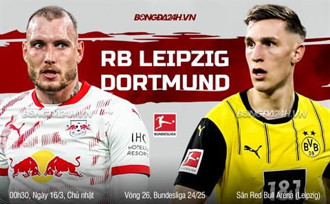Nhận định Leipzig vs Dortmund (0h30 ngày 16/3): Chờ một trận cầu sôi nổi