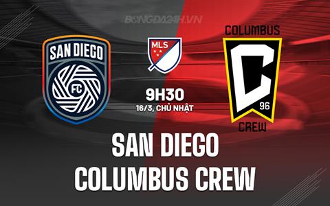 Nhận định San Diego vs Columbus Crew 9h30 ngày 16/3 (Nhà nghề Mỹ 2025)