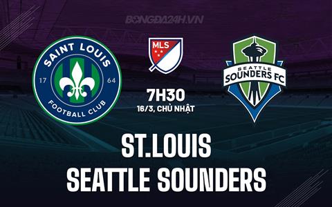 Nhận định St.Louis vs Seattle Sounders 7h30 ngày 16/3 (Nhà nghề Mỹ 2025)