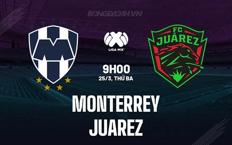 Nhận định nữ Monterrey vs nữ Juarez 9h00 ngày 25/3 (VĐQG Mexico 2024/25)