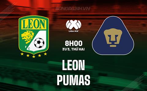 Nhận định bóng đá Leon vs Pumas 8h00 ngày 31/3 (VĐQG Mexico 2024/25)