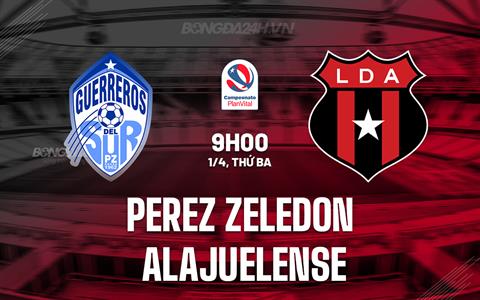 Nhận định Perez Zeledon vs Alajuelense 9h00 ngày 1/4 (VÐQG Costa Rica 2025)