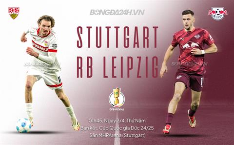 Nhận định bóng đá Stuttgart vs Leipzig 1h45 ngày 3/4 (Cúp QG Đức 2024/25)
