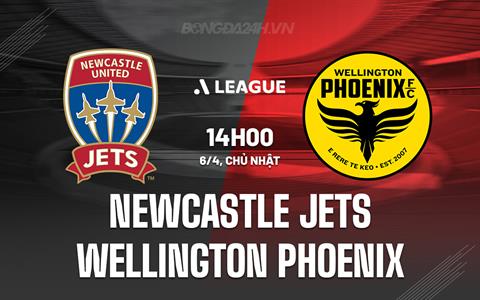 Nhận định Newcastle Jets vs Wellington Phoenix 14h00 ngày 6/4 (VĐQG Australia 2024/25)