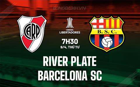 Nhận định River Plate vs Barcelona SC 7h30 ngày 9/4 (Copa Libertadores 2025)