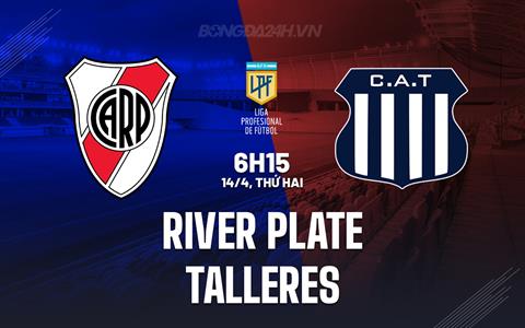 Nhận định River Plate vs Talleres 6h15 ngày 14/4 (VĐQG Argentina 2025)