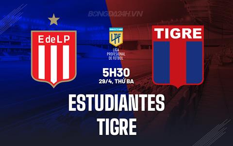 Nhận định bóng đá Estudiantes vs Tigre 5h30 ngày 29/4 (VĐQG Argentina 2025)