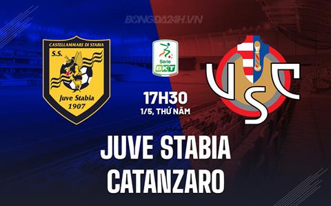 Nhận định Juve Stabia vs Catanzaro 17h30 ngày 1/5 (Hạng 2 Italia 2024/25)