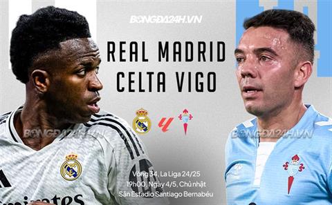Nhận định Real Madrid vs Celta Vigo (19h00 ngày 4/5): Mục tiêu 3 điểm
