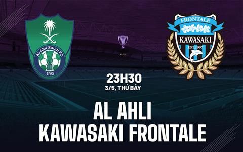 Nhận định Al Ahli vs Kawasaki Frontale 23h30 ngày 3/5 (AFC Champions League Elite 2024/25)