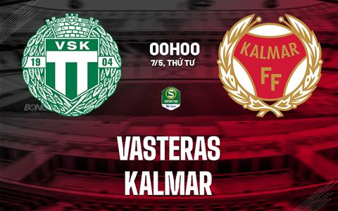 Nhận định bóng đá Vasteras vs Kalmar 0h00 ngày 7/5 (Hạng 2 Thụy Điển 2025)
