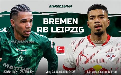 Nhận định Werder Bremen vs RB Leipzig (20h30 ngày 10/5): Giành giật vé châu Âu