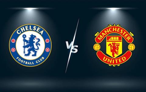 Nhận định Chelsea vs MU (2h15 ngày 17/5): Khác biệt ở động lực