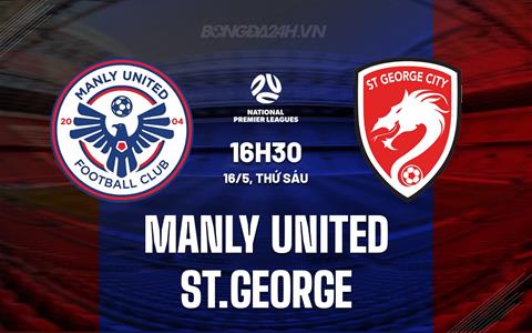Nhận định Manly United vs St.George 16h30 ngày 16/5 (VĐ bang New South Wales 2025)