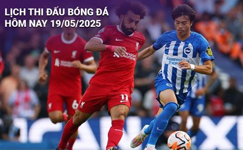 Lịch thi đấu, trực tiếp bóng đá hôm nay 19/5/2025: Brighton vs Liverpool