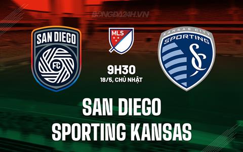 Nhận định San Diego vs Sporting Kansas 9h30 ngày 18/5 (Nhà nghề Mỹ 2025)