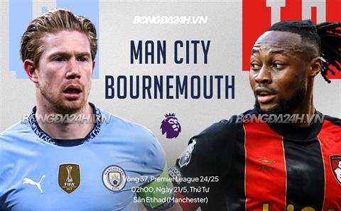 Nhận định Man City vs Bournemouth (2h00 ngày 21/5): Man xanh đòi nợ