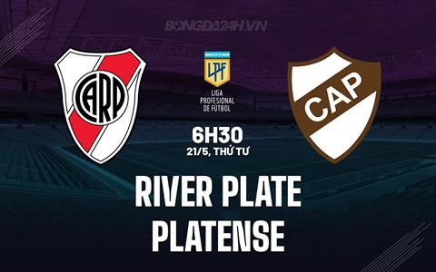 Nhận định River Plate vs Platense 6h30 ngày 21/5 (VĐQG Argentina 2025)