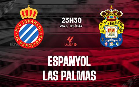 Nhận định Espanyol vs Las Palmas (23h30 ngày 24/5): Mệnh lệnh phải thắng