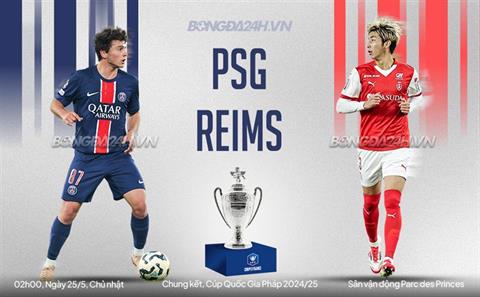 Nhận định PSG vs Reims (2h00 ngày 25/5): Bước đệm đến cú ăn 3