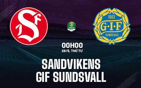 Nhận định Sandvikens vs GIF Sundsvall 0h00 ngày 28/5 (Hạng 2 Thụy Điển 2025)