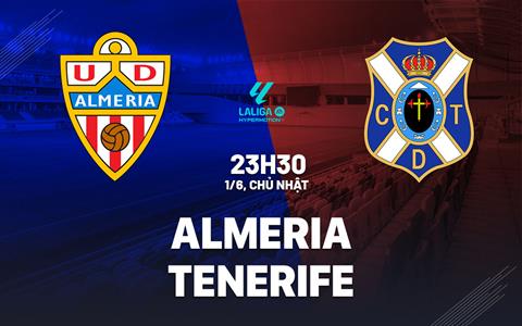Nhận định bóng đá Almeria vs Tenerife 23h30 ngày 1/6 (Hạng 2 TBN 2024/25)