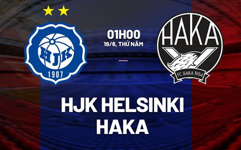 Nhận định bóng đá HJK Helsinki vs Haka 1h00 ngày 19/6 (VĐQG Phần Lan 2025)