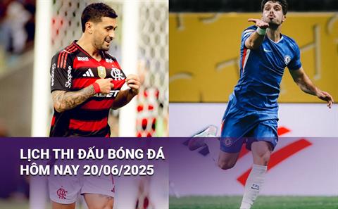 Lịch thi đấu, trực tiếp bóng đá hôm nay 20/6/2025: Flamengo vs Chelsea