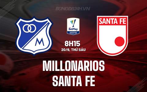 Nhận định Santa Fe vs Independiente Medellin 7h30 ngày 25/6  (VĐQG Colombia 2025)