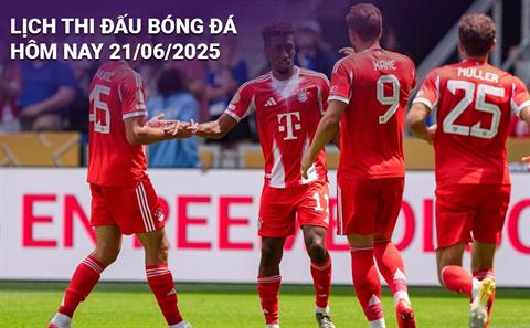 Lịch thi đấu, trực tiếp bóng đá hôm nay 21/6/2025: Munich vs Boca Juniors