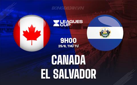 Nhận định Canada vs El Salvador 9h00 ngày 25/6 (Concacaf Gold Cup 2025)