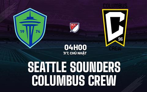 Nhận định Seattle Sounders vs Columbus Crew 4h00 ngày 7/7 (Nhà nghề Mỹ 2025)