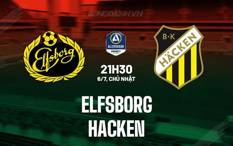 Nhận định Elfsborg vs Hacken 21h30 ngày 6/7 (VĐQG Thụy Điển 2025)