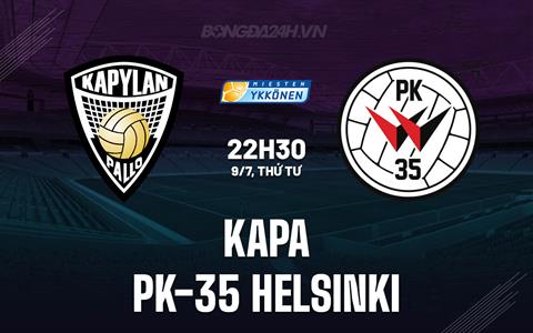 Nhận định KaPa vs PK-35 Helsinki 22h30 ngày 9/7 (Hạng 2 Phần Lan 2025)