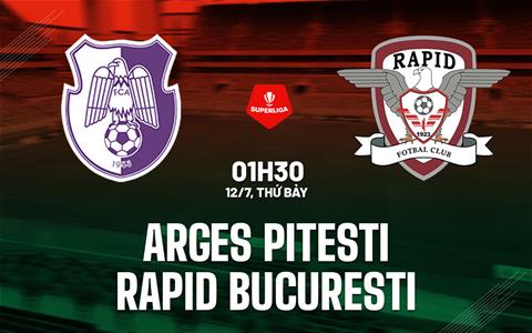 Nhận định Arges Pitesti vs Rapid Bucuresti 1h30 ngày 12/7 (VĐQG Romania 2025)