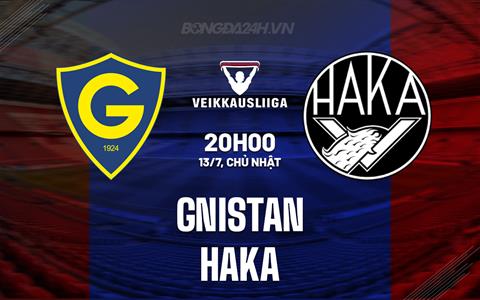 Nhận định bóng đá Gnistan vs Haka 20h00 ngày 13/7 (VĐQG Phần Lan 2025)
