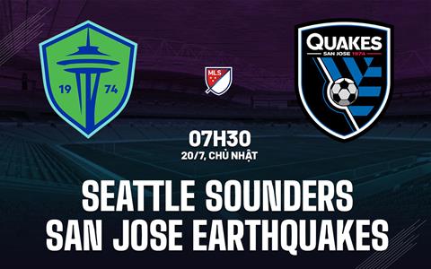 Nhận định Seattle Sounders vs San Jose Earthquakes 7h30 ngày 20/7 (Nhà nghề Mỹ 2025)